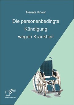 Die personenbedingte Kündigung wegen Krankheit (eBook, PDF) - Knauf, Renate