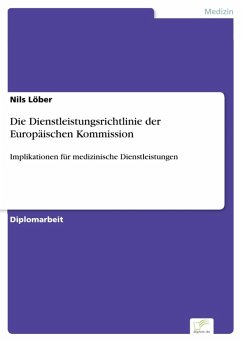 Die Dienstleistungsrichtlinie der Europäischen Kommission (eBook, PDF) - Löber, Nils