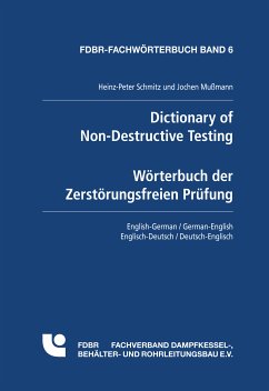 Dictionary of Non-Destructive Testing / Wörterbuch der Zerstörungsfreien Prüfung (eBook, PDF) - Mußmann, Jochen; Schmitz, Heinz Peter