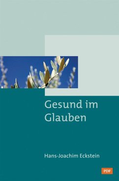 Gesund im Glauben (eBook, PDF) - Eckstein, Hans-Joachim