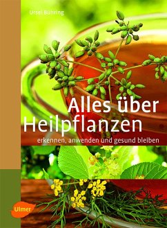 Alles über Heilpflanzen (eBook, ePUB) - Bühring, Ursel