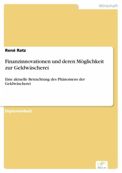 Finanzinnovationen und deren Möglichkeit zur Geldwäscherei (eBook, PDF) - Ratz, René