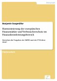 Harmonisierung der europäischen Finanzmärkte und Verbraucherschutz im Finanzdienstleistungsbereich (eBook, PDF)