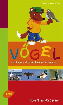 Naturführer für Kinder: Vögel (eBook, PDF) - Hecker, Frank; Hecker, Katrin