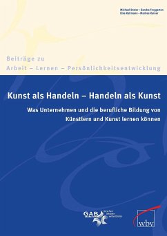 Kunst als Handeln - Handeln als Kunst (eBook, PDF) - Brater, Michael; Rainer, Marlies; Rahmann, Elke; Freygarten, Sandra