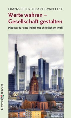 Werte wahren - Gesellschaft gestalten (eBook, ePUB) - Tebartz-van Elst, Franz-Peter
