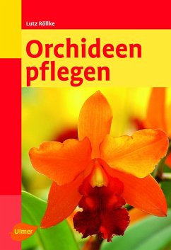 Orchideen pflegen (eBook, ePUB) - Röllke, Lutz