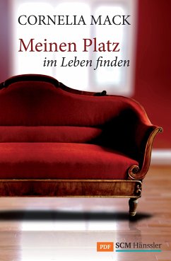 Meinen Platz im Leben finden (eBook, PDF) - Mack, Cornelia