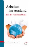 Arbeiten im Ausland - und die Familie geht mit (eBook, PDF)