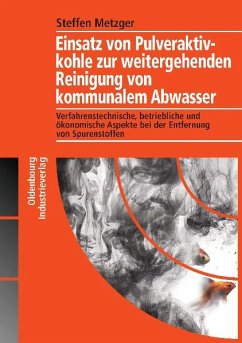 Einsatz von Pulveraktivkohle zur weitergehenden Reinigung von kommunalem Abwasser (eBook, PDF) - Metzger, Steffen