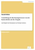 Umstellung des Rechnungswesens von der Kameralistik auf die Doppik (eBook, PDF)