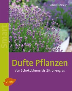 Dufte Pflanzen (eBook, PDF) - Faßmann, Natalie
