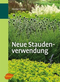 Neue Staudenverwendung (eBook, PDF) - Kühn, Norbert