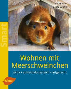 Wohnen mit Meerschweinchen (eBook, PDF) - Bartels, Anja; Gaßner, Georg