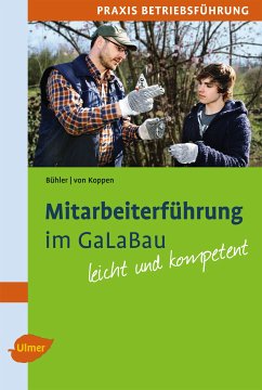 Mitarbeiterführung im GaLaBau (eBook, PDF) - Bühler, Albrecht; Koppen, Georg von