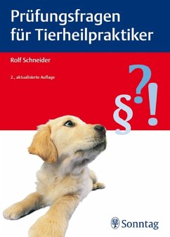 Prüfungsfragen für Tierheilpraktiker (eBook, ePUB) - Schneider, Rolf
