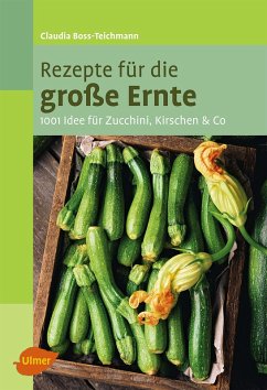 Rezepte für die große Ernte (eBook, ePUB) - Boss-Teichmann, Claudia