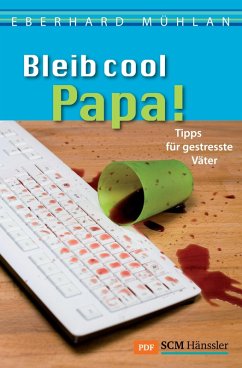 Bleib cool, Papa (eBook, ePUB) - Mühlan, Eberhard