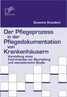 Der Pflegeprozess in der Pflegedokumentation von Krankenhäusern (eBook, PDF) - Graudenz, Susanne