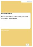 Business-Plan für eine Personalagentur mit Standort in der Slowakei (eBook, PDF)