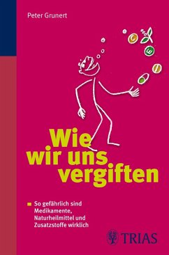 Wie wir uns vergiften (eBook, ePUB) - Grunert, Peter