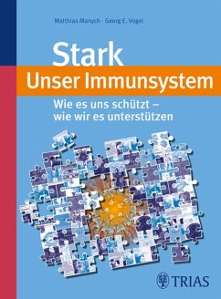 Stark - unser Immunsystem (eBook, PDF) - Manych, Matthias; Vogel, Georg