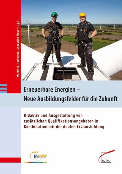Erneuerbare Energien - Neue Ausbildungsfelder für die Zukunft (eBook, PDF) Erneuerbare Energien - Neue Ausbildungsfelder für die Zukunft (eBook, PDF)