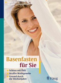 Basenfasten für Sie (eBook, ePUB) - Wacker, Andreas; Wacker, Sabine