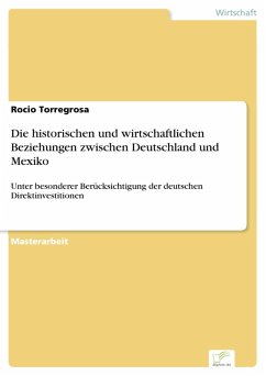 Die historischen und wirtschaftlichen Beziehungen zwischen Deutschland und Mexiko (eBook, PDF) - Torregrosa, Rocio