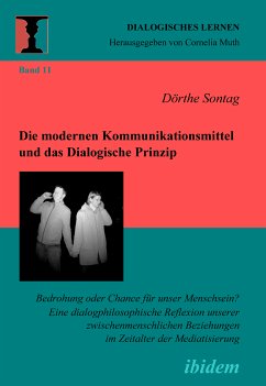 Die modernen Kommunikationsmittel und das Dialogische Prinzip (eBook, PDF) - Sontag, Dörthe