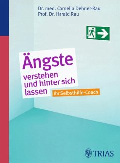 Ängste verstehen und hinter sich lassen (eBook, PDF) - Dehner-Rau, Cornelia; Rau, Harald