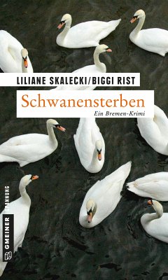 Schwanensterben (eBook, ePUB) - Skalecki, Liliane; Rist, Biggi