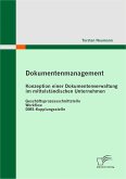 Dokumentenmanagement: Konzeption einer Dokumentenverwaltung im mittelständischen Unternehmen (eBook, PDF)