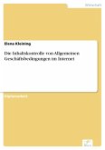 Die Inhaltskontrolle von Allgemeinen Geschäftsbedingungen im Internet (eBook, PDF)