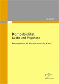 Komorbidität - Sucht und Psychose (eBook, PDF)