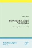 Der Photovoltaik-Anlagen Projektleitfaden (eBook, PDF)