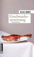 Geschmacksverwirrung / Kommissar Georg Angermüller Bd.7 (eBook, ePUB) - Danz, Ella