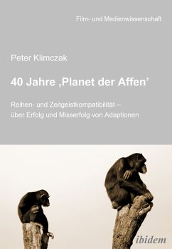 40 Jahre ‚Planet der Affen’ (eBook, PDF) - Klimczak, Peter