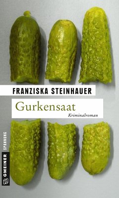 Gurkensaat (eBook, ePUB) - Steinhauer, Franziska