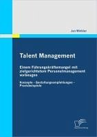 Talent Management: Einem Führungskräftemangel mit zielgerichtetem Personalmanagement vorbeugen (eBook, PDF) - Winkler, Jan