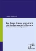 Blue Ocean Strategy for small and mid-sized companies in Germany (eBook, PDF)