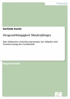 Drogenabhängigkeit Minderjähriger (eBook, PDF) - Kosits, Gerlinde