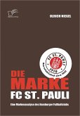 Die Marke FC St. Pauli: Eine Markenanalyse des Hamburger Fußballclubs (eBook, PDF)