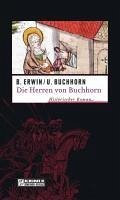 Die Herren von Buchhorn (eBook, PDF) - Erwin, Birgit; Buchhorn, Ulrich