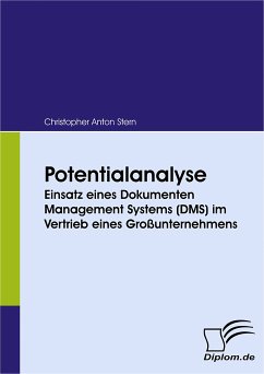 Potentialanalyse: Einsatz eines Dokumenten Management Systems (DMS) im Vertrieb eines Großunternehmens (eBook, PDF) - Stern, Christopher A.