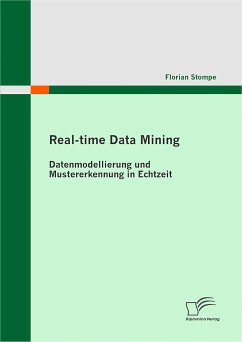 Real-time Data Mining: Datenmodellierung und Mustererkennung in Echtzeit (eBook, PDF) - Stompe, Florian