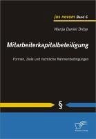Mitarbeiterkapitalbeteiligung: Formen, Ziele und rechtliche Rahmenbedingungen (eBook, PDF) - Dröse, Wanja Daniel