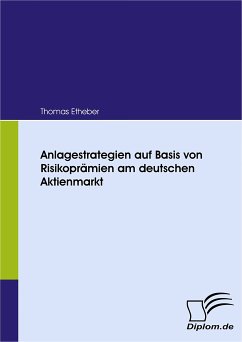 Anlagestrategien auf Basis von Risikoprämien am deutschen Aktienmarkt (eBook, PDF) - Etheber, Thomas