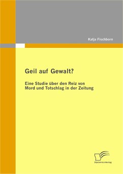 Geil auf Gewalt? (eBook, PDF) - Fischborn, Katja