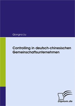 Controlling in deutsch-chinesischen Gemeinschaftsunternehmen (eBook, PDF) - Liu, Qiongna